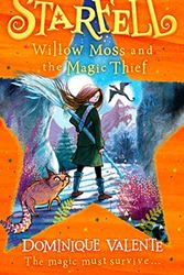 Cover Art for 9780008546564, Starfell: Willow Moss and the Magic Thief: Book 4 by Dominique Valente