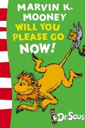 Cover Art for 9780007169894, Marvin K. Mooney Will You Please Go Now! by Dr. Seuss