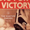 Cover Art for 9781784420512, The Wartime Garden by Twigs Way