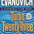 Cover Art for 9780385363242, Turbo Twenty-three (Random House Large Print) by Janet Evanovich