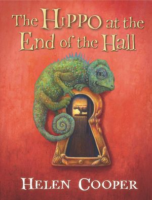 Cover Art for 9781536219067, The Hippo at the End of the Hall by Helen Cooper