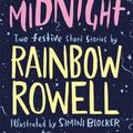 Cover Art for 9781509879892, Almost Midnight: Two Festive Short Stories by Rainbow Rowell