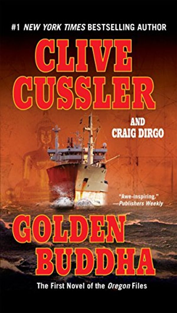 Cover Art for B000OVLKWC, Golden Buddha (The Oregon Files Book 1) by Clive Cussler, Craig Dirgo