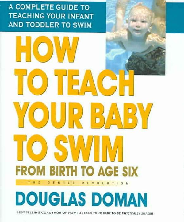 Cover Art for 9780757001970, How to Teach Your Baby to Swim by Douglas Doman
