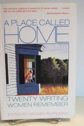 Cover Art for 9780312174439, A Place Called Home: Twenty Writing Women Remember by Pearlman, Mickey (EDT)
