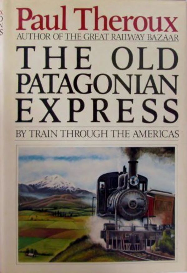 Cover Art for 9780395277881, Old Patagonian Express by Paul Theroux