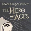 Cover Art for 9781473223059, The Hero of Ages: Mistborn Book Three by Brandon Sanderson