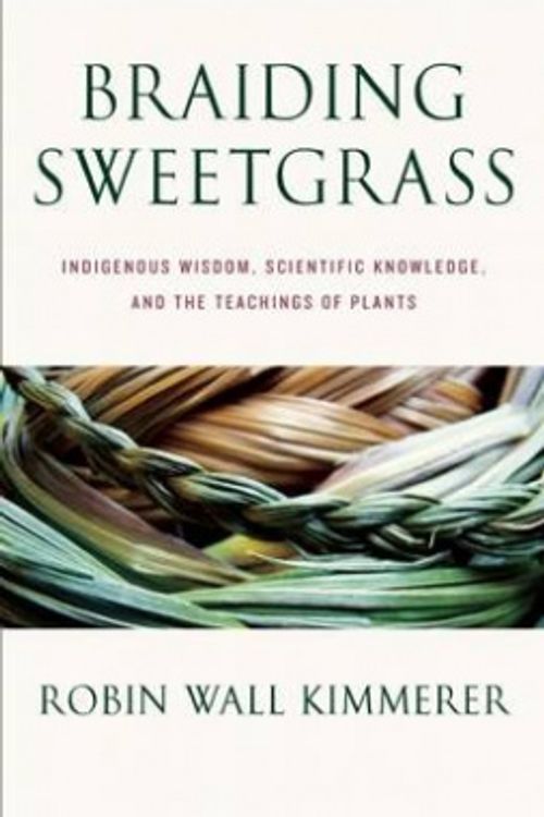 Cover Art for 9781571313355, Braiding Sweetgrass by Robin Wall Kimmerer