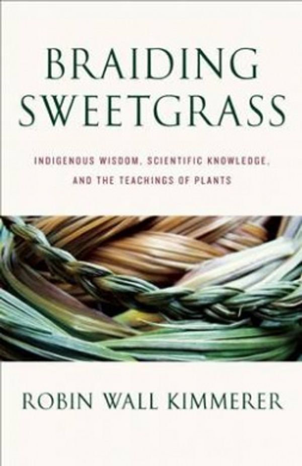 Cover Art for 9781571313355, Braiding Sweetgrass by Robin Wall Kimmerer