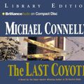 Cover Art for 9781590865729, The Last Coyote (Harry Bosch) by Michael Connelly