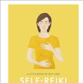 Cover Art for 9781465490438, A Little Book of Self Care: Self-Reiki: Tune in to Your Life Force to Achieve Harmony and Balance by Jasmin Harsono