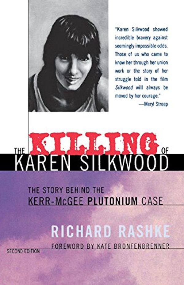 Cover Art for 9780801486678, Killing of Karen Silkwood by Richard L. Rashke