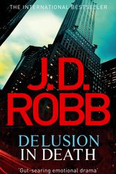 Cover Art for 9780749955175, Delusion in Death: 35 by J. D. Robb