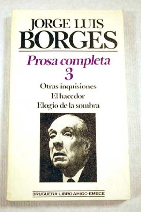Cover Art for 9788402103222, Prosa completa 4 by Jorge Luis Borges