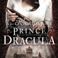 Cover Art for 9780316551670, Hunting Prince Dracula by Kerri Maniscalco