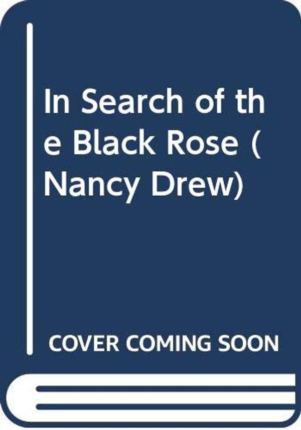 Cover Art for 9780613101493, In Search of the Black Rose by Carolyn Keene