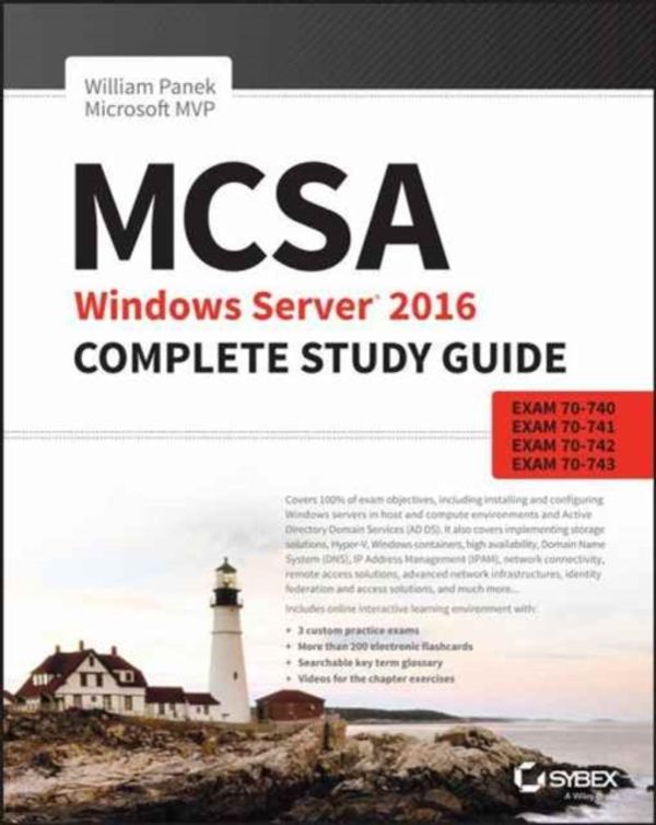 Cover Art for 9781119359142, MCSA Windows Server 2016 Complete Study Guide: Exam 70-740, Exam 70-741, Exam 70-742, and Exam 70-743 by William Panek