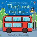 Cover Art for 9781474972130, That's Not My Bus by Fiona Watt