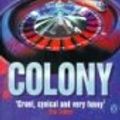 Cover Art for 9780141001081, Colony by Rob Grant