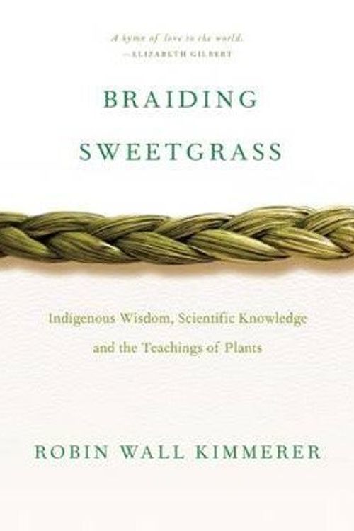 Cover Art for B01GEXOVSS, BY Kimmerer, Robin Wall ( Author ) [{ Braiding Sweetgrass By Kimmerer, Robin Wall ( Author ) Sep - 01- 2014 ( Paperback ) } ] by Robin Wall Kimmerer