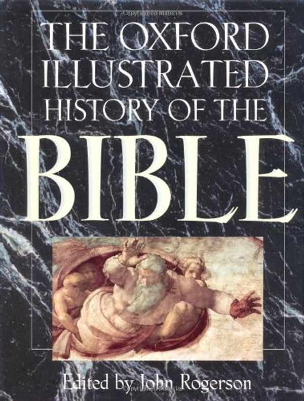 Cover Art for 9780198601180, The Oxford Illustrated History of the Bible by John Rogerson