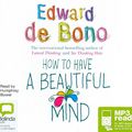 Cover Art for 9781742145129, How to Have a Beautiful Mind by De Bono, Edward