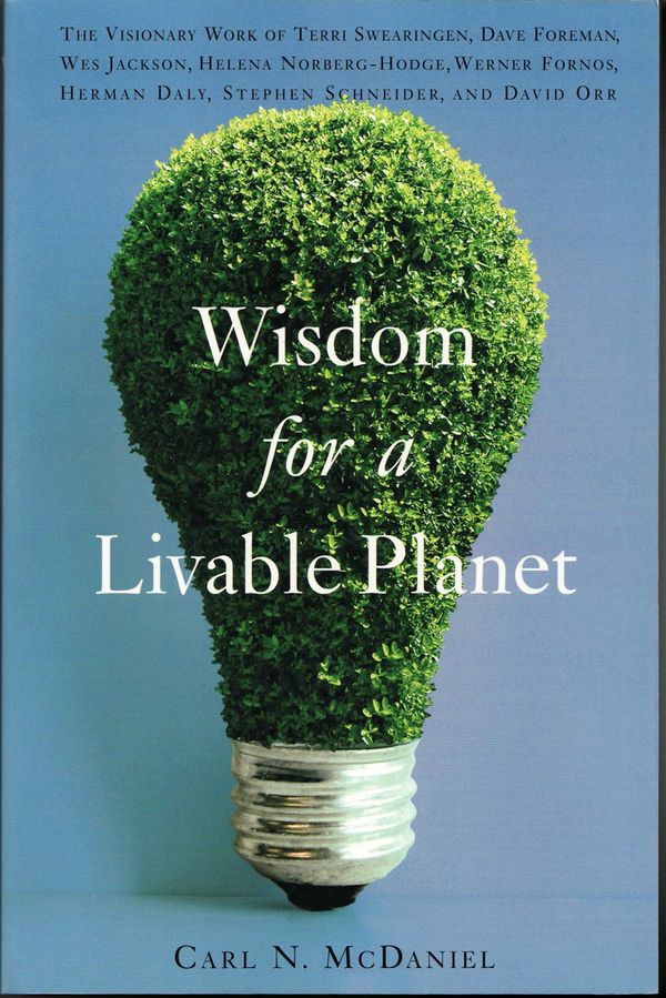 Cover Art for 9781595341037, Wisdom for a Livable Planet by Carl N. McDaniel