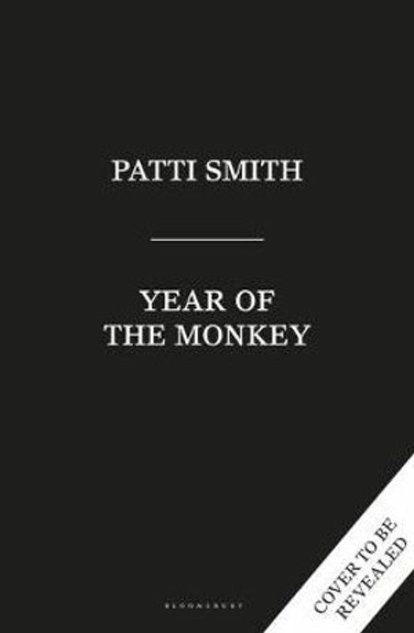 Cover Art for 9781526614773, Year of the Monkey by Patti Smith