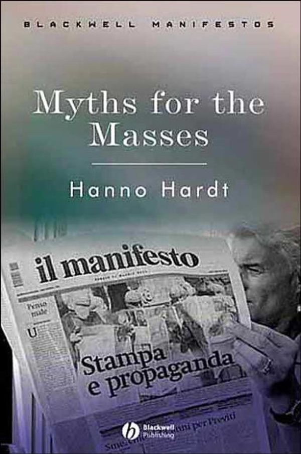 Cover Art for 9780631236221, Myths for the Masses by Hanno Hardt