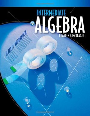 Cover Art for 9780495826750, Intermediate Algebra by McKeague III, Charles Patrick