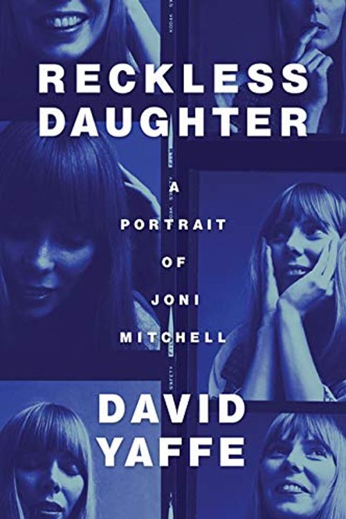 Cover Art for 9781443444828, Reckless DaughterA Portrait of Joni Mitchell by David Yaffe