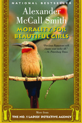 Cover Art for 9781400031368, Morality for Beautiful Girls by Alexander McCall Smith