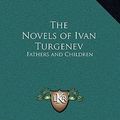 Cover Art for 9781163324011, The Novels of Ivan Turgenev by Ivan Turgenev