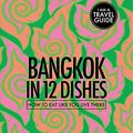 Cover Art for 9780473446352, Bangkok In 12 Dishes by Leanne Kitchen, Antony Suvalko