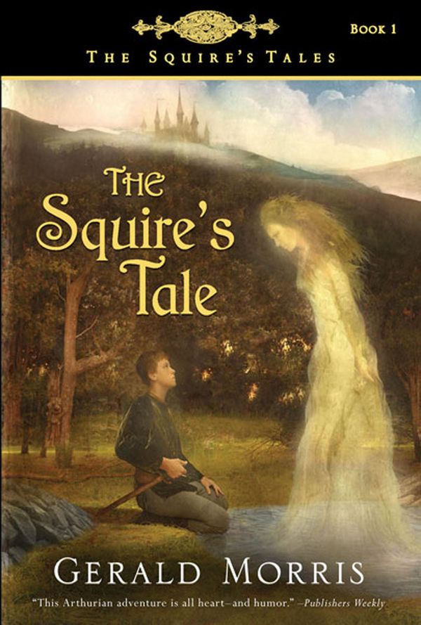 Cover Art for 9780547348766, The Squire's Tale by Gerald Morris