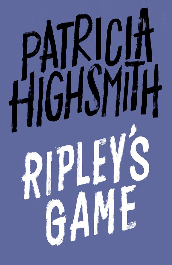 Cover Art for 9780349004648, Ripley's Game: A Virago Modern Classic by Patricia Highsmith