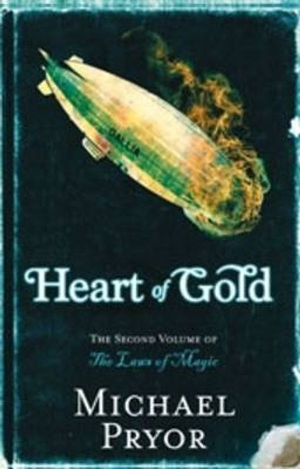 Cover Art for 9781741661309, Heart of Gold by Michael Pryor
