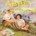 Cover Art for 9798741348406, The Abbey Girls by Elsie J. Oxenham