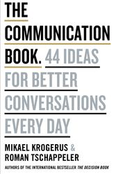 Cover Art for 9780241982280, The Communication Book: 50 Ideas for Better Conversations Every Day by Mikael Krogerus, Roman Trschappele
