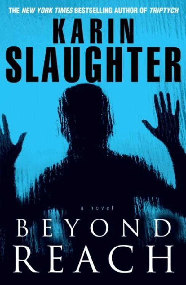 Cover Art for 9780385339476, Beyond Reach (Grant County) by Karin Slaughter