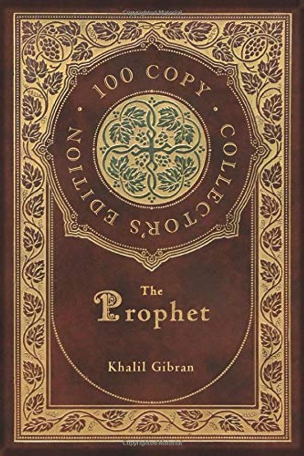Cover Art for 9781772269291, The Prophet (100 Copy Collector's Edition) by Kahlil Gibran