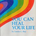 Cover Art for 9780942494945, You Can Heal Your Life by Louise L. Hay