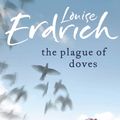 Cover Art for 9780007270767, The Plague of Doves by Louise Erdrich