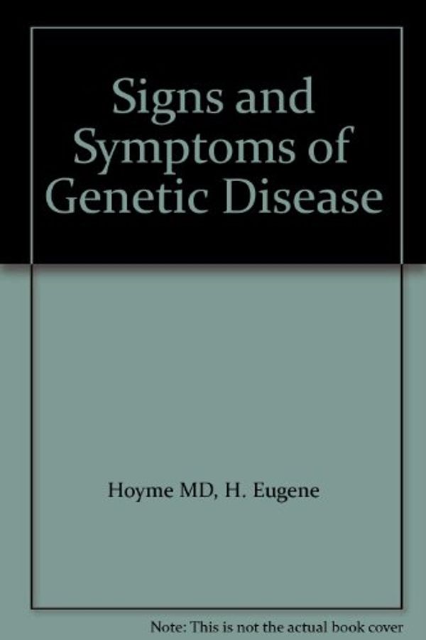 Cover Art for 9781416029656, Signs and Symptoms of Genetic Disease by H. Eugene Hoyme