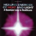 Cover Art for 9780963697967, Healing Energies of Heat and Light by Charles T. McGee