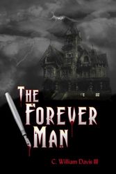 Cover Art for 9781595711564, The Forever Man by III  C William Davis
