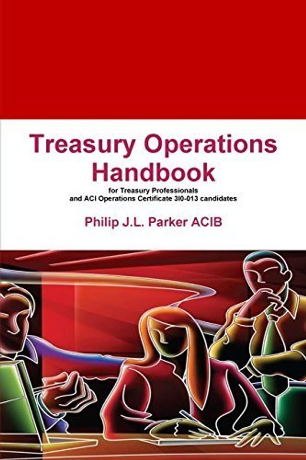 Cover Art for B01FIZ3DLO, Treasury Operations Handbook by Philip J.L. Parker (2010-11-22) by Philip J.l. Parker
