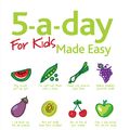 Cover Art for 9781854586582, 5-a-day For Kids Made Easy by Karen Bali, Sally Child