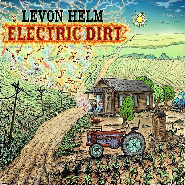 Cover Art for 0015707986120, Electric Dirt by Levon Helm