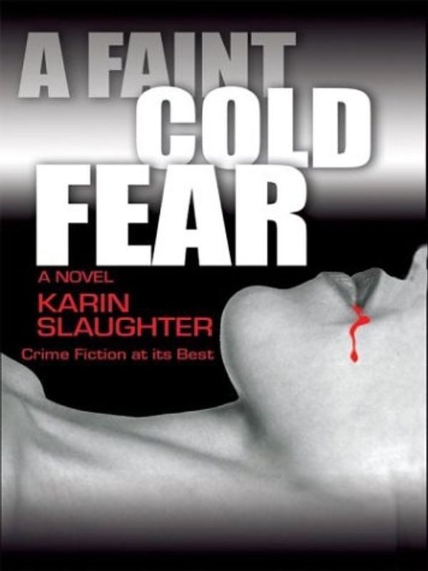 Cover Art for 9780786261185, A Faint Cold Fear by Karin Slaughter